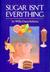 Sugar Isn't Everything (Hardcover)