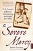 A Severe Mercy: C.S. Lewis's Influence on a Moving and Tragic Love Story (Paperback)