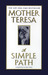 A Simple Path: Mother Teresa