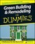 Green Building & Remodeling for Dummies