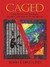 Caged: One Woman's Journey ...