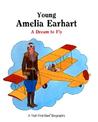 Young Amelia Earhart: A Dream to Fly