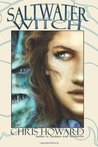 Saltwater Witch by Chris Howard