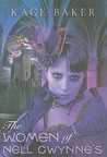 The Women of Nell Gwynne's by Kage Baker The Women of Nell Gwynne's by Kage Baker