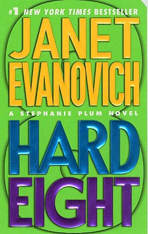 Hard Eight by Janet Evanovich Hard Eight by Janet Evanovich