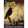 Skins, Animal Stories