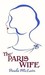 The Paris Wife by Paula McLain The Paris Wife by Paula McLain