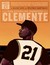 21: The Story of Roberto Clemente