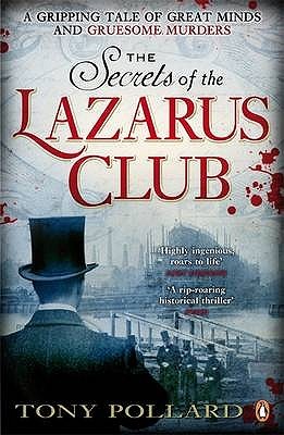 The Secrets of the Lazarus Club - Tony Pollard