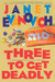 Three to Get Deadly (Stephanie Plum, #3)