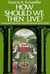 How Should We Then Live? (Audio Cassette)