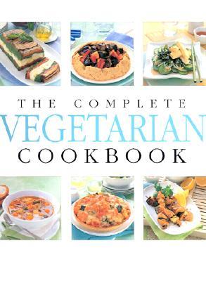 The Complete Vegetarian Cookbook by Thunder Bay Press — Reviews ...