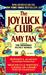The Joy Luck Club by Amy Tan The Joy Luck Club by Amy Tan