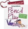 Pencil Play Word Games For Girls (American Girl Backpack Books)