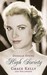 High Society: Grace Kelly and Hollywood (Paperback)