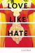 Love Like Hate