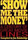 Show Me The Money!