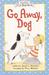 Go Away, Dog (Library Binding)