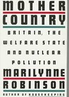 Mother Country by Marilynne Robinson Mother Country by Marilynne Robinson