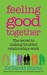 Feeling Good Together: The secret to making troubled relationships work (Paperback)