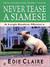 Never Tease a Siamese (Leig...