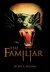 The Familiar by Joe L. Blevins The Familiar by Joe L. Blevins
