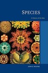 Species: A History of the Idea Species: A History of the Idea