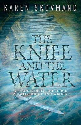 The Knife and the Water