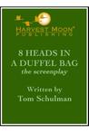 8 Heads in a Duffel Bag 8 Heads in a Duffel Bag