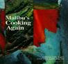 Malibu's Cooking Again