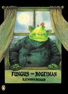 Fungus the Bogeyman by Raymond Briggs Fungus the Bogeyman by Raymond Briggs
