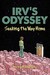 Irv's Odyssey: Seeking the ...