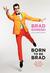 Born to Be Brad: Life and Style Lessons from the Front Lines of Fashion (ebook)