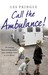 Call the Ambulance!