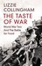 The Taste Of War by Lizzie Collingham