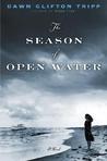 The Season of Open Water: A Novel The Season of Open Water: A Novel