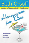Honeymoon for One by Beth Orsoff Honeymoon for One by Beth Orsoff
