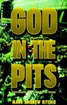 God in the Pits: Confessions of a Commodoties Trader God in the Pits: Confessions of a Commodoties Trader
