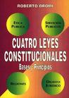 Cuatro Leyes Constitucionales Cuatro Leyes Constitucionales