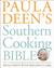Paula Deen's Southern Cooking Bible: The New Classic Guide to Delicious Dishes with More Than 300 Recipes (ebook)