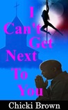 I Can't Get Next to You