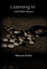 Listening In and Other Stories