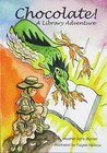 Chocolate!: A Library Adventure