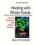 Healing with Whole Foods: Oriental Traditions and Modern Nutrition (Hardcover)