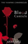 Blood Canticle by Anne Rice
