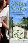 Her Perfect Revenge by Anna Mara