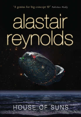 House of Suns by Alastair Reynolds House of Suns by Alastair Reynolds