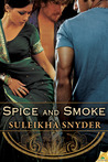 Spice and Smoke (Bollywood Confidential, #1)