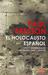 El holocausto español: Odio y exterminio en la guerra civil y después (Hardcover)