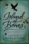 Island of Bones by Imogen Robertson Island of Bones by Imogen Robertson
